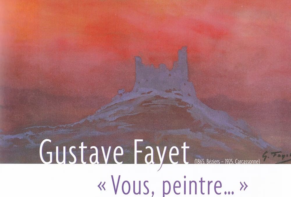 Gustave Fayet, vous, peintre