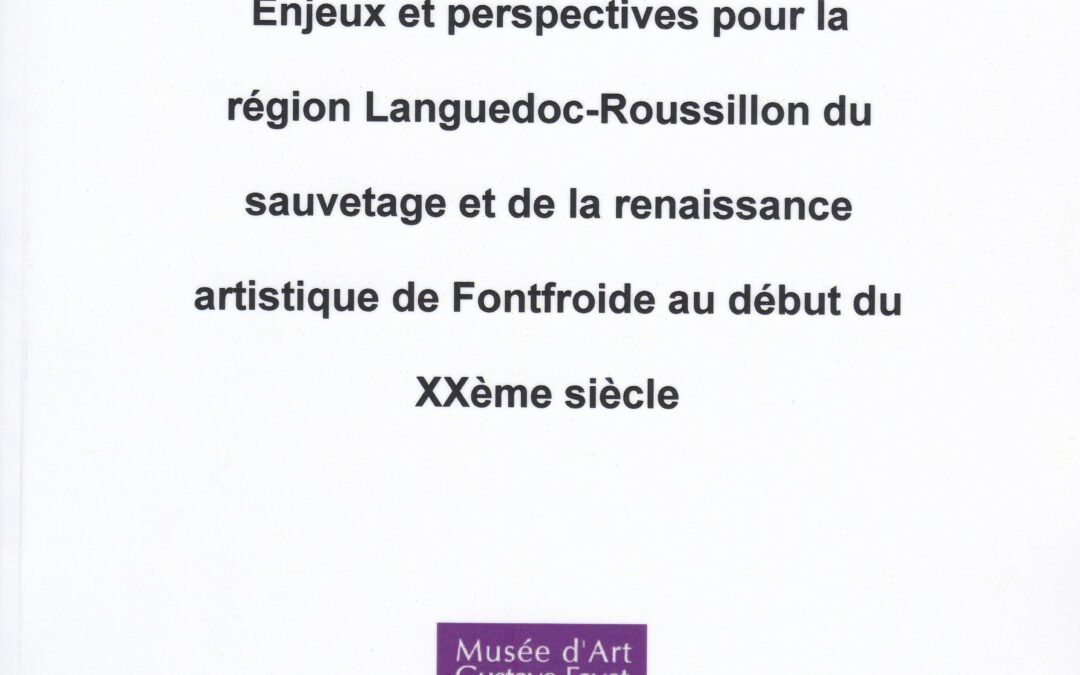 Enjeux et perspectives pour la région Languedoc-Roussillon du sauvetage et de la renaissance artistique de Fontfroide au début du XX ème siècle