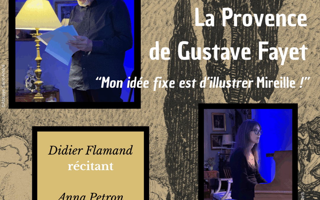 Lecture musicale : « La Provence de Gustave Fayet : mon idée fixe est d’illustrer Mireille ! » – Musée Arlaten
