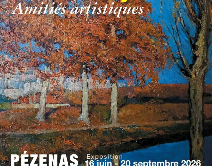 Exposition : « Louis Paul-Gustave Fayet, amitiés artistiques » Du 16 juin au 20 septembre 2026